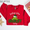 Feeling Extra Grinchy Today Christmas Sweatshirt Funny Grinch Shirt Grinch Sweatshirt Grinchmas Sweatshirt Christmas Tee Christmas Gift 5 1