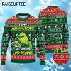 Grinch I Hate Morning People And Mornings And People Quotes About Ugly Christmas Sweaters 4 4