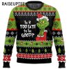 Is It Too Late To Be Good The Grinch Ugly Funny Christmas Sweaters 2 2