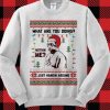 Mens Ugly Christmas Sweater Funny What Are Your Doing Nothin Me Funny Christmas Sweatshirt