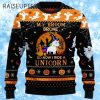 My Broom Broke So Now I Ride A Unicorn Ugly Christmas Sweater 1 1