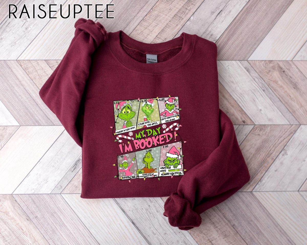 My Day Grinch Sweatshirt Grinch Schedule Shirt Funny Grinch Shirt My Day Im Booked Sweatshirt The Grinch Christmas Schedule Sweatshirt 5 scaled