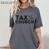 Tax The Church Shirt Agnostic Pro Choice Tee Gay Rights 4