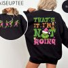 Thats It Im Not Going Sweatshirt Grinch Christmas Sweater Grinchmas Shirt Funny Grinch Christmas Sweatshirt Holiday Sweatshirt 3