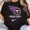 Crucial Catch Nike NFL Tennessee Titans T Shirt 3 Untitled 9