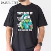 Grinch Philadelphia Eagles They Hate Us Because They're Ain't Us Fly Eagles Fly Shirt 2 Untitled 14