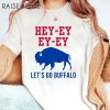 Hey Ey Ey Ey Lets Go Buffalo Shirt 1 Untitled 7