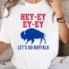 Hey Ey Ey Ey Lets Go Buffalo Shirt 3 Untitled 8