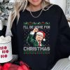 Ill Be Home For Christmas Trump 2024 Funny Christmas Shirt Christmas Trump Ugly Sweater Humorous Trump Xmas 4 Untitled 6