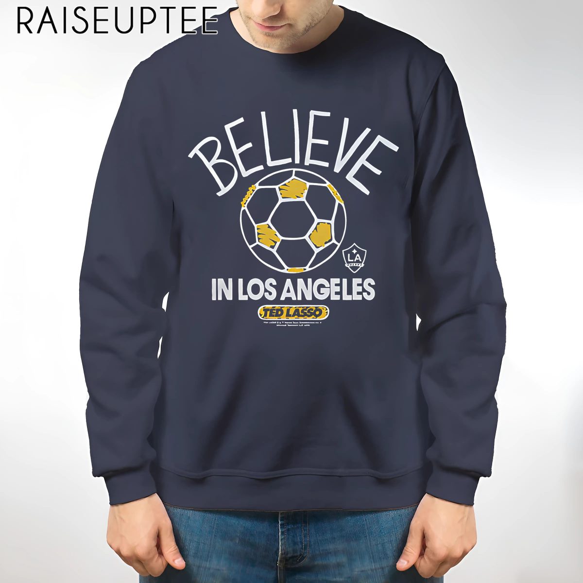 Ted Lasso Believe x LA Galaxy Shirt - Image 3