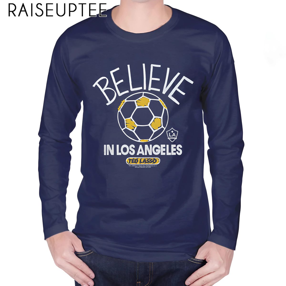 Ted Lasso Believe x LA Galaxy Shirt - Image 4